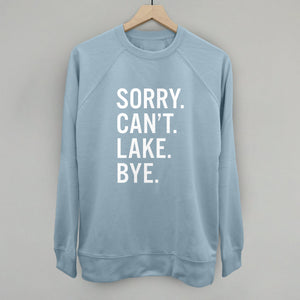 Sorry Can't Lake Bye